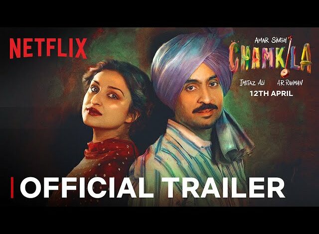 Netflix Unveils Trailer for Imtiaz Ali's Musical Film 'Amar Singh Chamkila' Starring Diljit Dosanjh and Parineeti Chopra